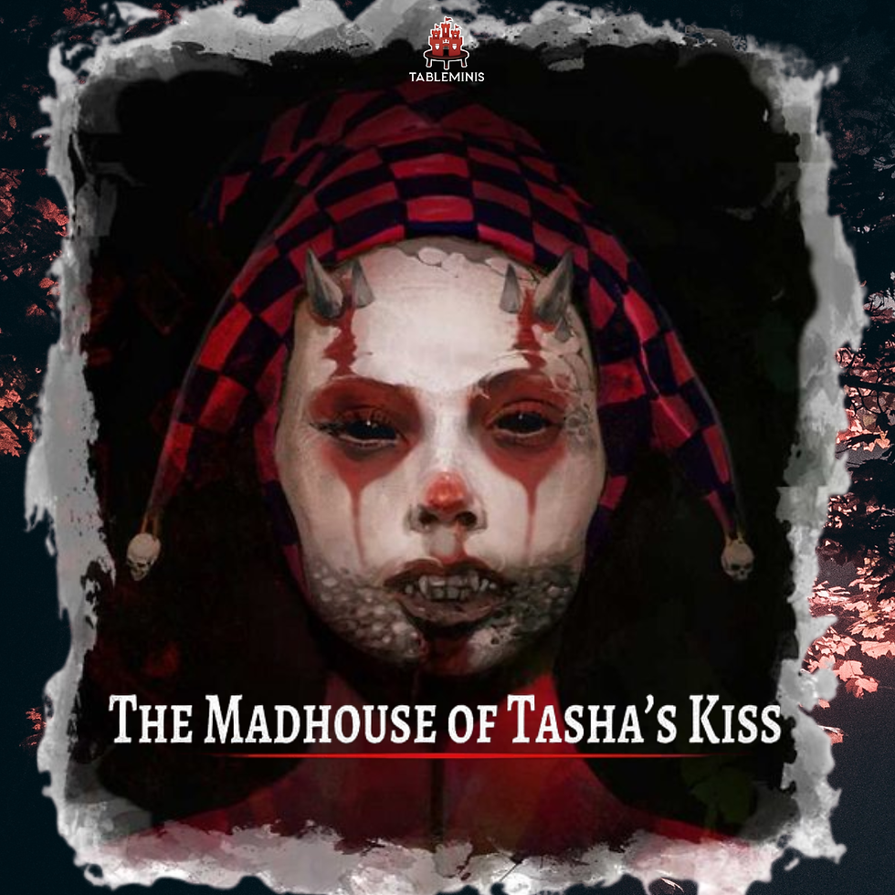 The Madhouse of Tasha's Kiss (Thursday Evening)