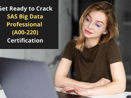 Get Quality Preparation with SAS Big Data Professional (A00-220) Certification
