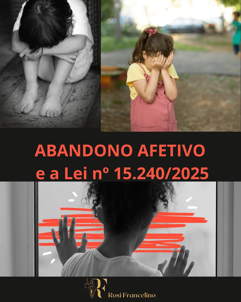 Amor não se cobra. Cuidado, sim: o abandono afetivo agora tem resposta jurídica