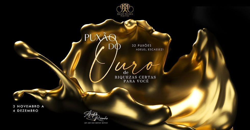 Puxão do Ouro de Riquezas Certas Para Você - Maratona