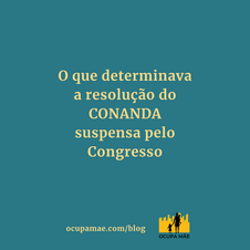 O que determinava a resolução do CONANDA suspensa pelo Congresso