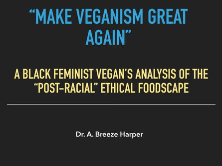 “Make Veganism Great Again”: Keeping the Negro out of the Post-Racial Vegan Foodscape