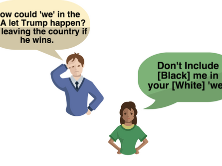 “How could ‘we’ let Trump happen?” Don’t include [Black] me in your [w