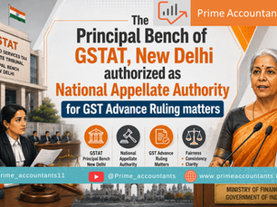 Principal Bench of GSTAT, New Delhi Declared as National Appellate Authority for GST Advance Ruling Matters
