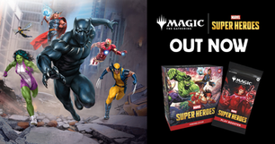 Marvel Super Heroes - Magic The Gathering Out Now
