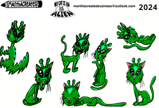 Various drawings of the green cat alien Emerald are shown.  Two logos are also shown in the images as MANTHACREATES as well as MY CAT IS AN ALIEN.
The year is shown as 2024 along with the contact information as shown
manthacreatesbusiness@outlook.com