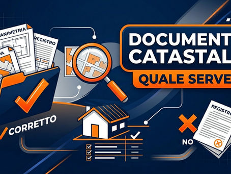 Quale documento catastale serve? Guida semplice alla scelta