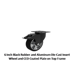 6 Inch Black Rubber and Aluminum Die Cast Insert Wheel and CED Coated Plate on Top Frame