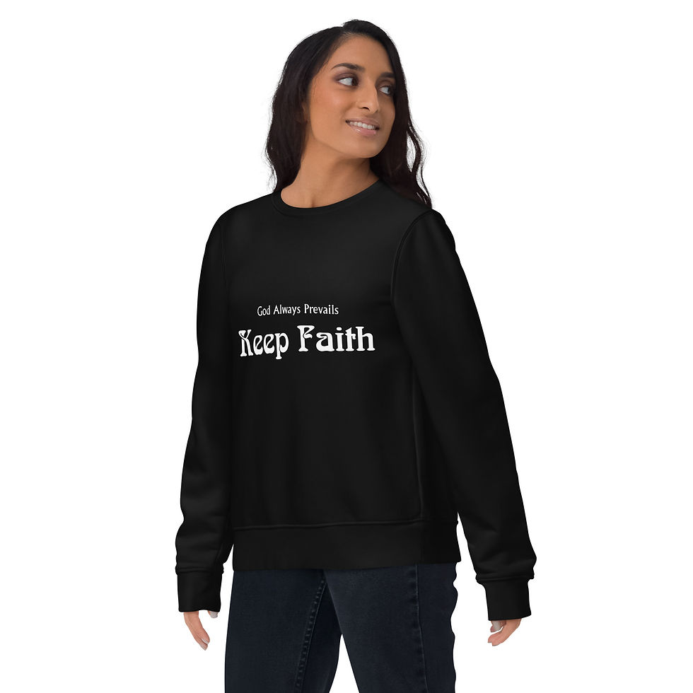 Thumbnail: KEEP FAITH GOD PREVAILS (eco-friendly) sweatshirt.