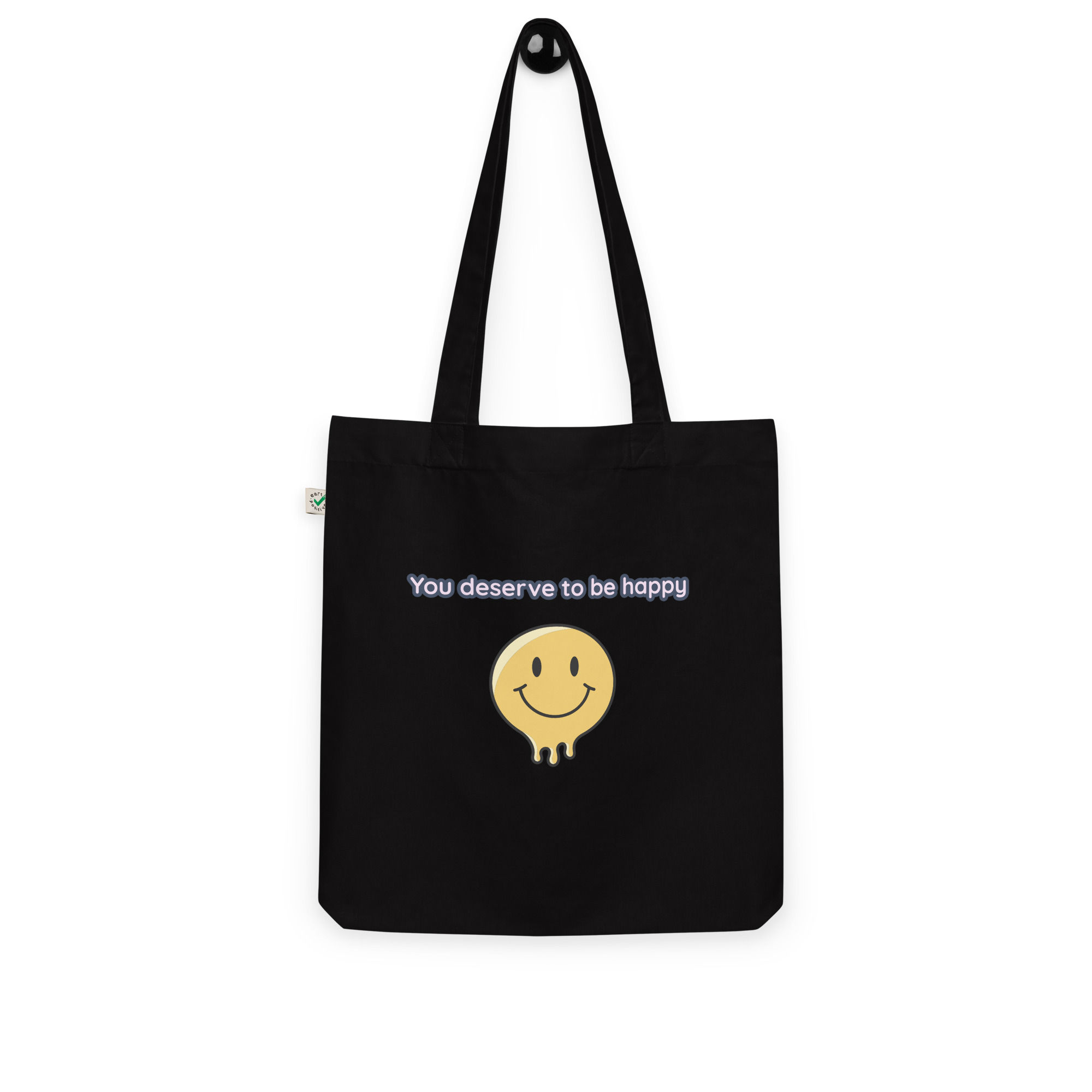 ' you deserve to be happy" Organic fashion tote bag