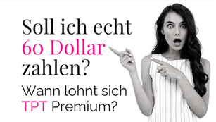 Mehr Geld verdienen bei TPT - lohnt sich das Premium Abo für Autoren von Unterrichtsmaterial?
