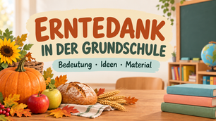 Erntedank in der Grundschule – Bedeutung, Ideen und Unterrichtsmaterial
