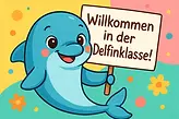 Willkommensschild für die Delfinklasse mit dem Klassentier Delfin.