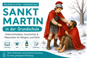 Sankt Martin in der Grundschule – Unterrichtsideen und Materialien für Religion und Ethik