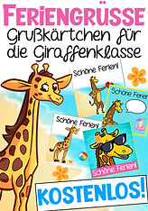 Feriengrüße für die Giraffenklasse mit dem Klassentier Giraffe.