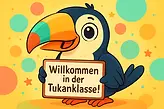 Willkommensschild für die Tukanklasse mit dem Klassentier Tukan.