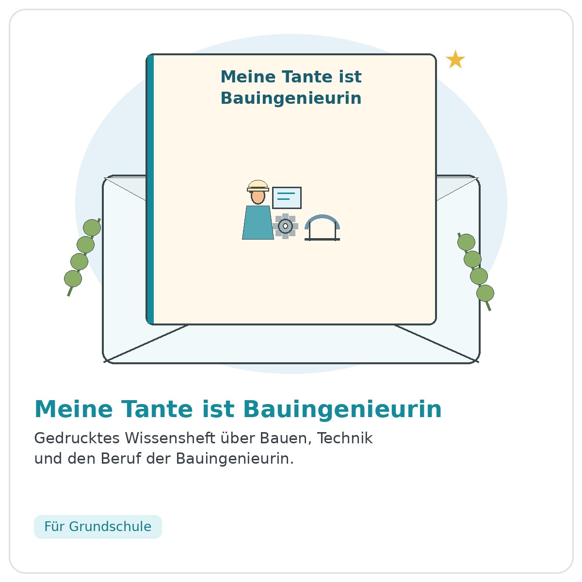 Illustration zu Meine Tante ist Bauingenieurin mit Bauhelm, Plan und Brücke – gedrucktes Kinderheft über Bauen und Technik