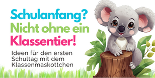 Klassentier Ideen für den ersten Schultag in der Grundschule