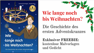 Wie lange noch bis Weihnachten? - ein Kinderbuch zur Geschichte des ersten Adventskranzes und kostenlose Malvorlagen