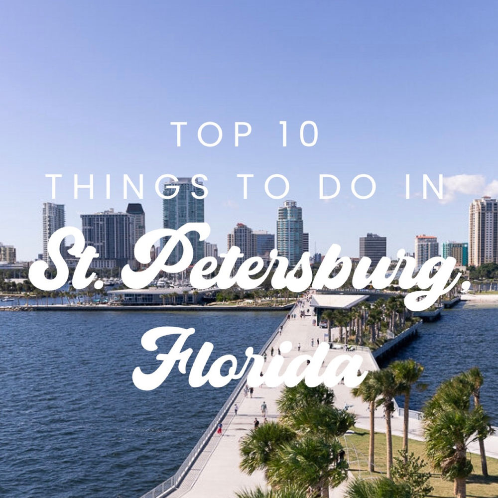 Top Ten Things to do in St. Petersburg, Florida