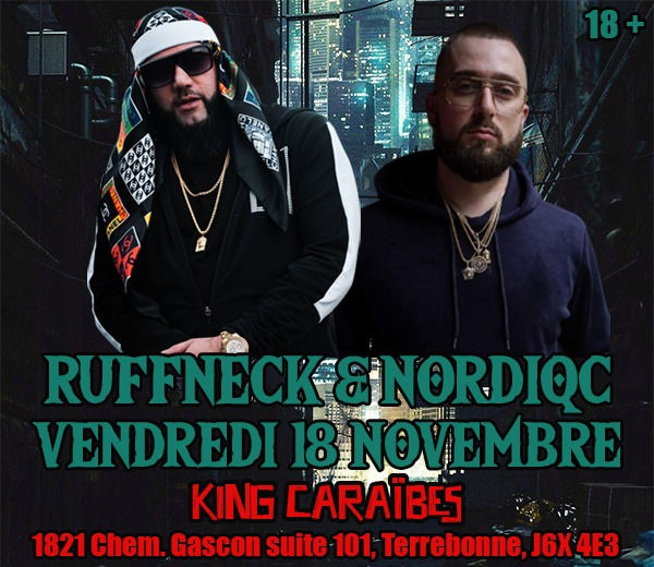 Ruffneck & Nordiqc à Terrebonne