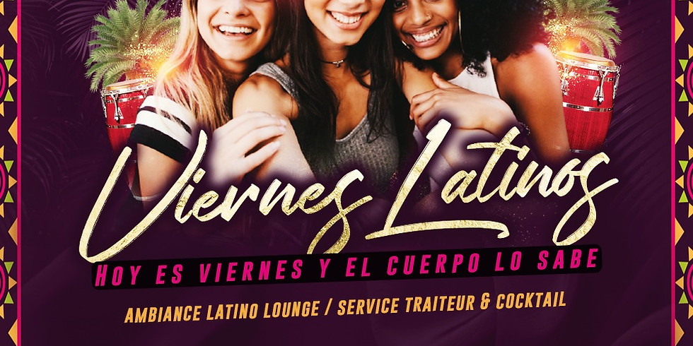 VIERNES LATINO LOUNGE - Chill/Drink/Music