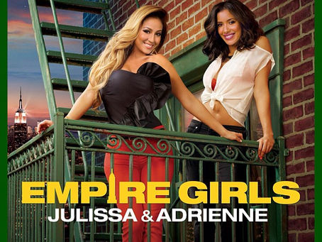 Style Network’s “Empire Girls” with Adrienne Bailon & Julissa Bermudez Premieres