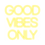 Miniatura: GOOD VIBES ONLY