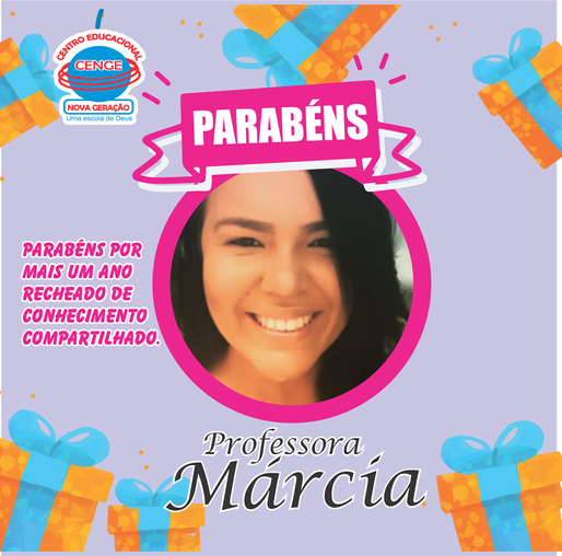 Feliz Aniversário professora Márcia
