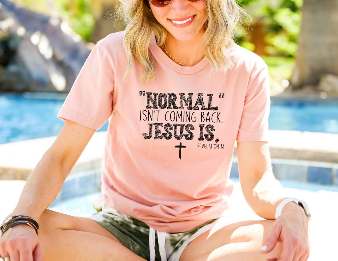 Normal isn't coming back, Jesus is