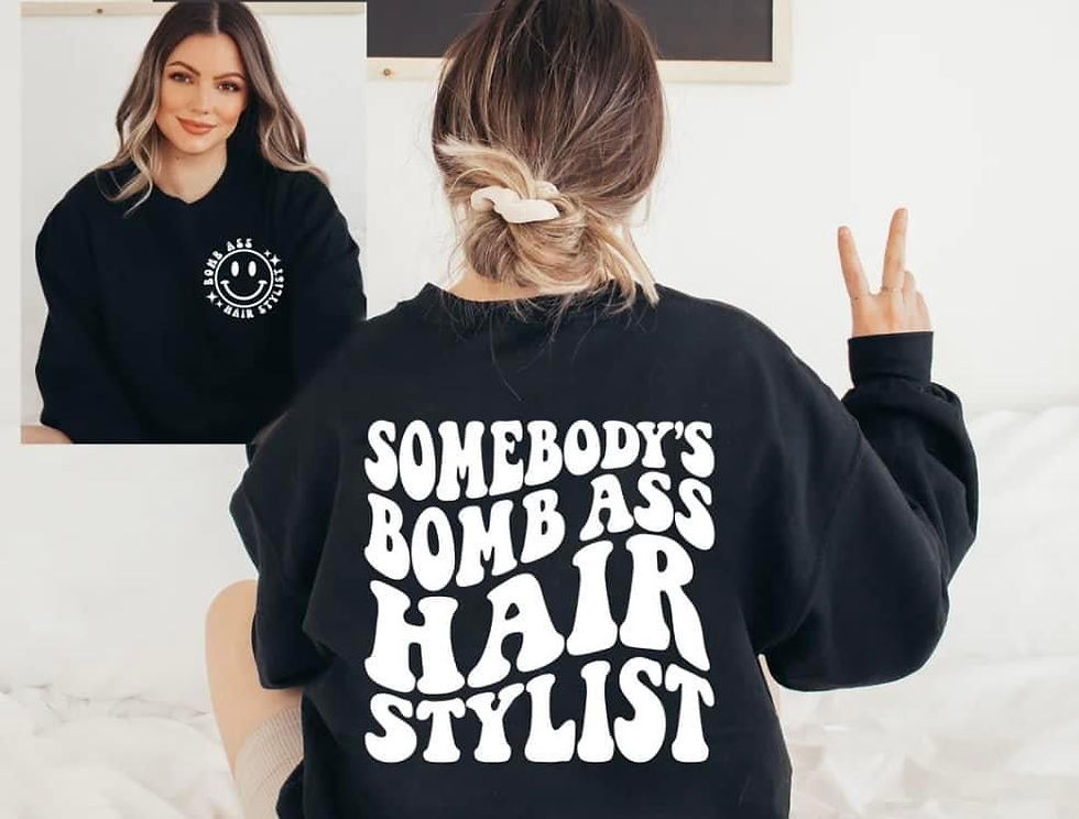 Somebody's Bomb Ass Hair Stylist