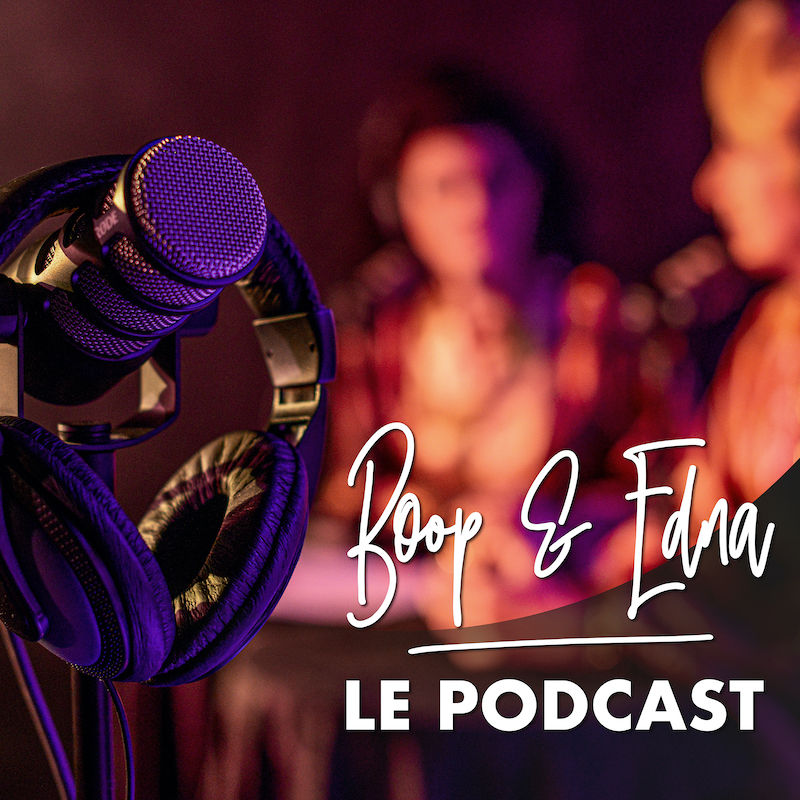 Boop & Edna | le podcast