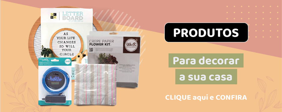 PRODUTOS PARA A DECORAÇÃO DA SUA CASA