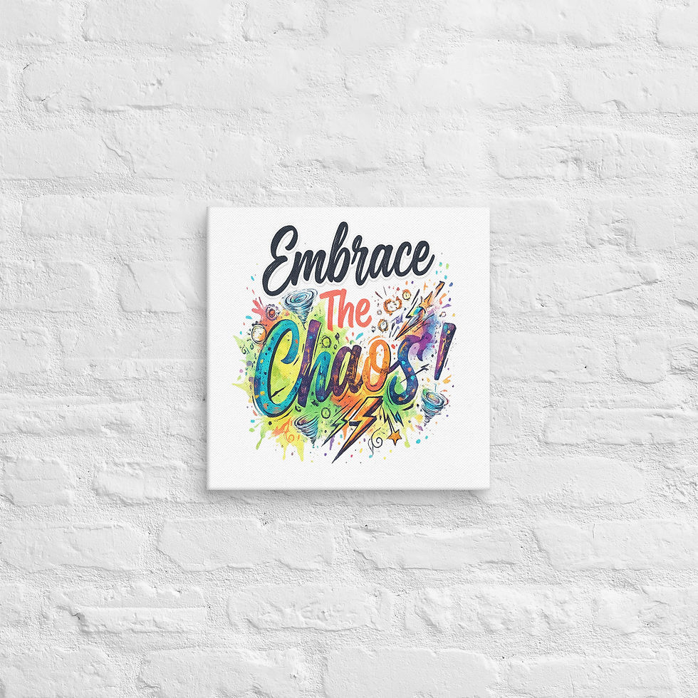 Thumbnail: Front view of In Embrace the Chaos! wall art.