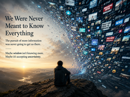 We Were Never Meant to Know Everything