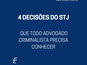 4 Decisões do STJ que todo advogado criminalista deve conhecer: Dosimetria, Crime Continuado e Prova na Sonegação Fiscal.