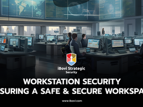 Workstation Security: Ensuring a Safe and Secure Workspace