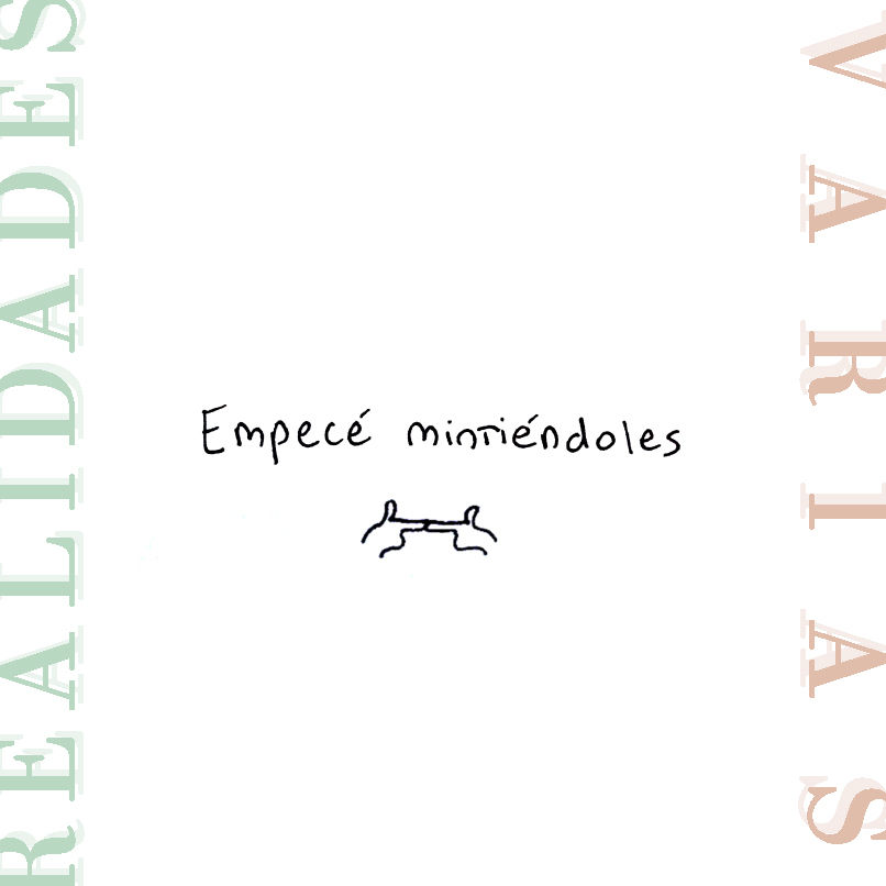 2. Empecé mintiéndoles