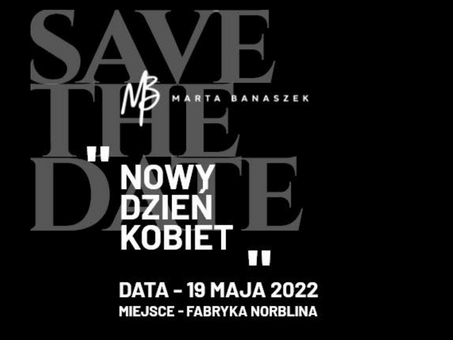 Nowy Dzień Kobiet 19 maja w Fabryce Norblina
