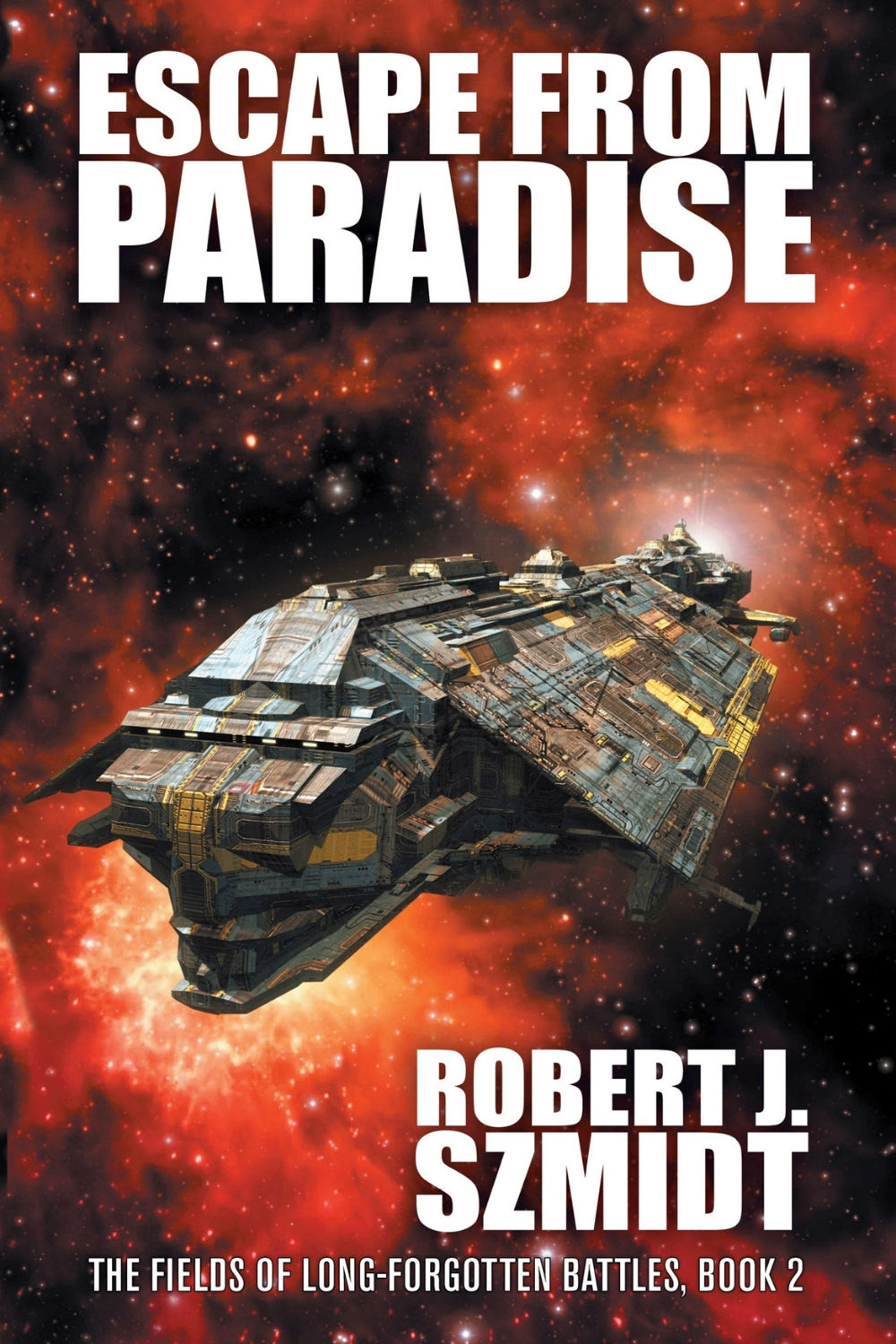 Escape from Paradise (The Fields of Long-Forgotten Battles Book 2)