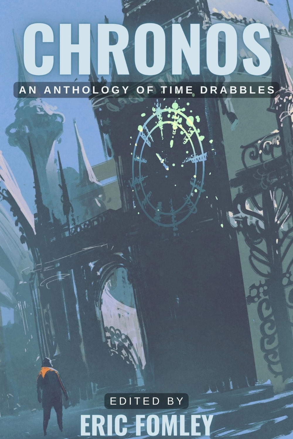 Chronos: An Anthology of Time Drabbles (Shacklebound Books)