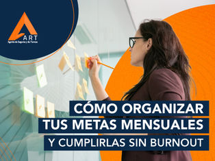 Cómo organizar tus metas mensuales y cumplirlas sin burnout