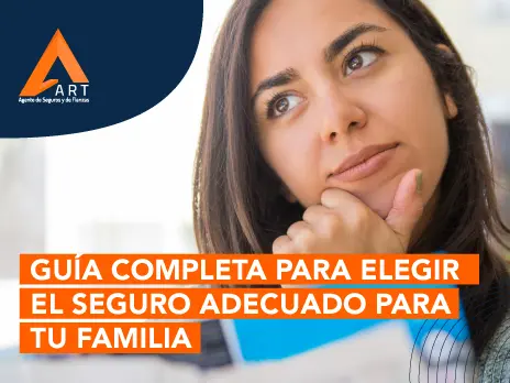 Guía completa para elegir el seguro adecuado para tu familia