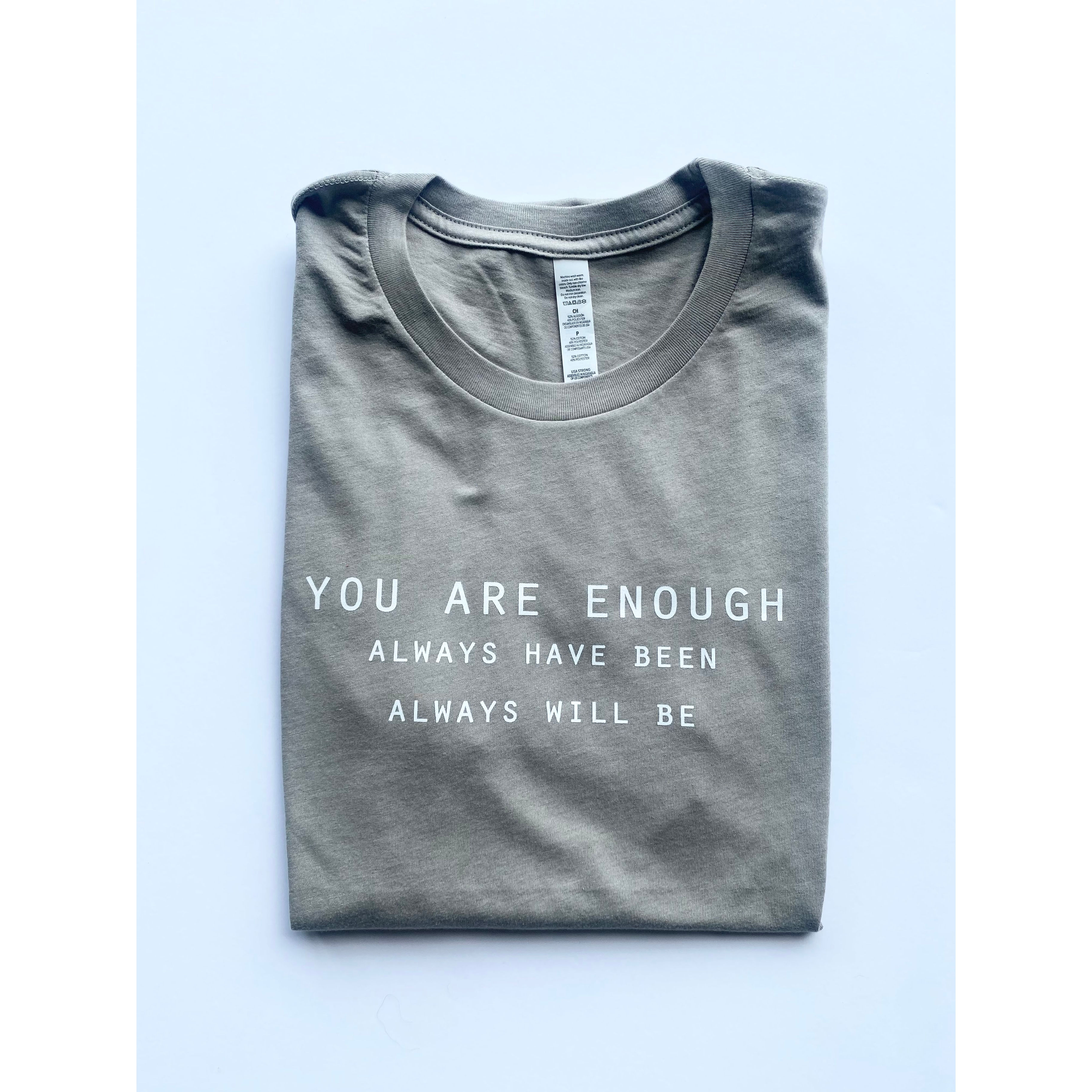 You Are Enough Tee