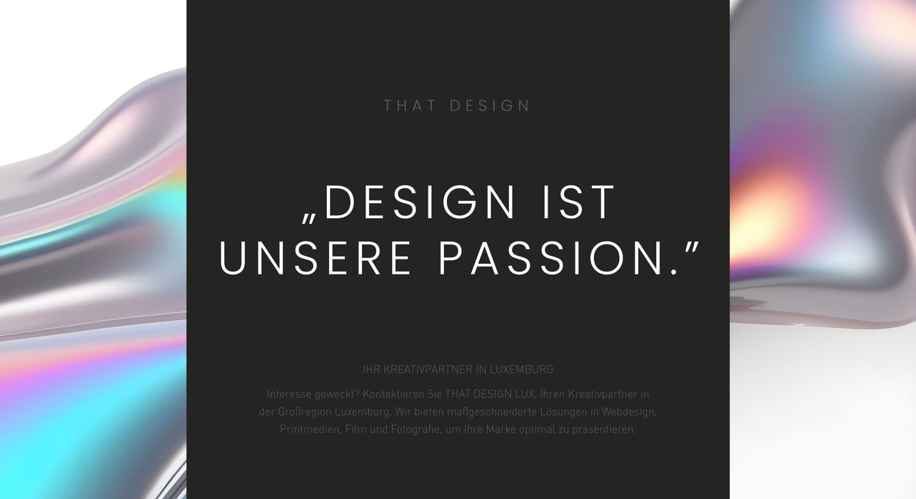 Design ist unsere Passion