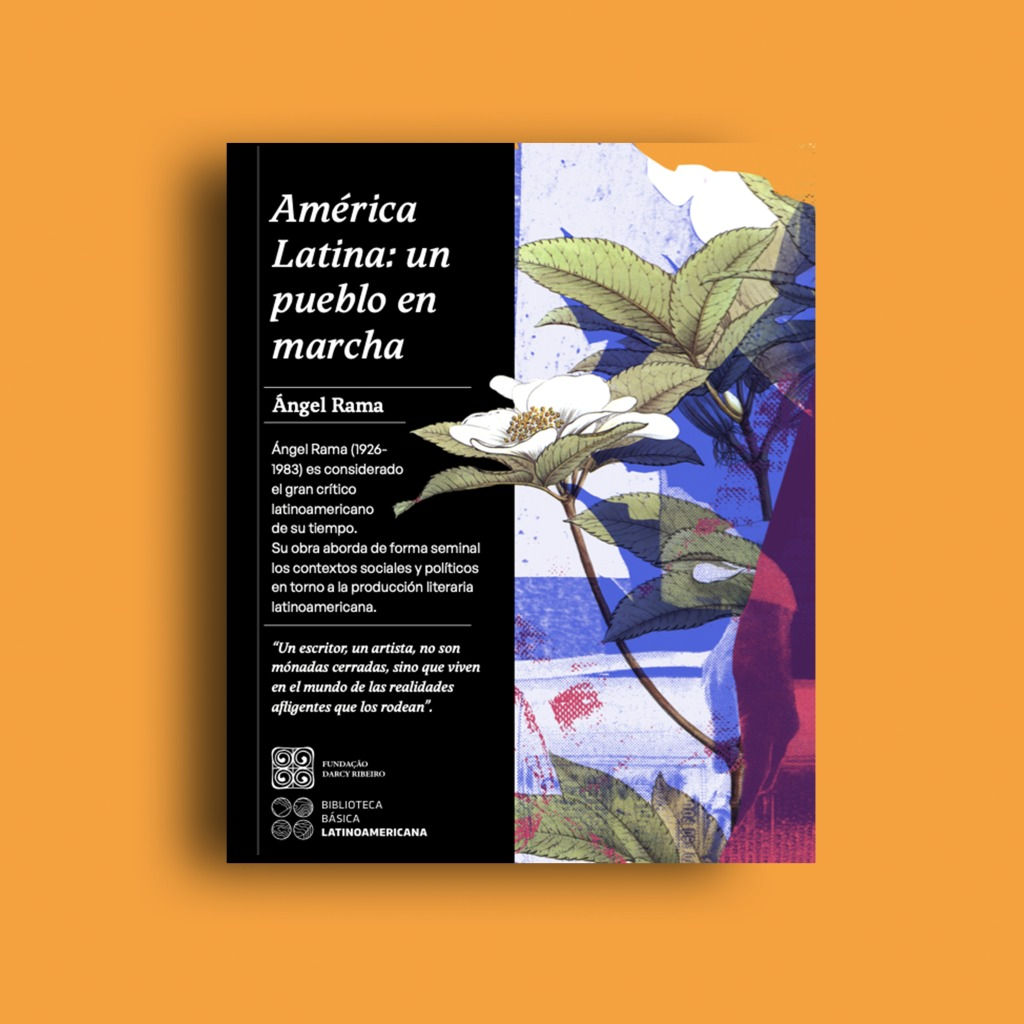 "América Latina: un pueblo en marcha", de Ángel Rama