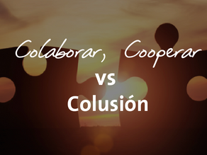 Colaborar, Cooperar vs Colusión