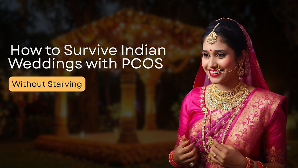 PCOS diet for Indian weddings