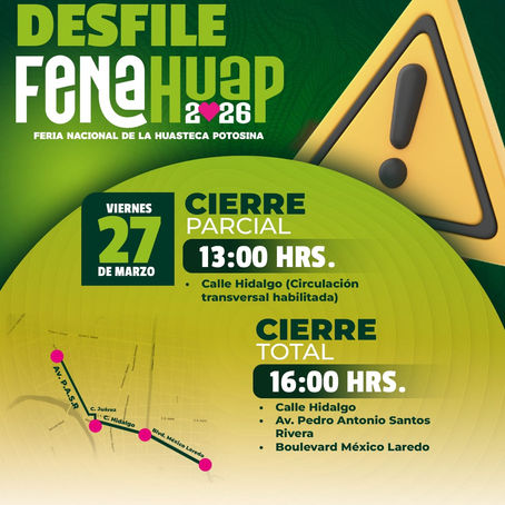 Cierres viales por desfile de la FENAHUAP 2026 – HOY