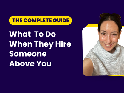 What To Do When They Hire Someone Above You